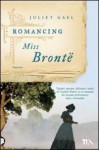 Romancing Miss Brontë - Juliet Gael, Claudio Carcano