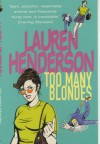 Too Many Blondes - Lauren Henderson