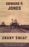 Znany świat - Edward P. Jones