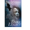 Dark Legacy (Legacy, #1) - Anna DeStefano