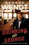 Drinking with George - George Wendt