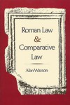 Roman Law and Comparative Law - Alan Watson