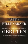 Obruten : en sann berättelser från andra världskriget - Laura Hillenbrand