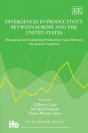 Divergences In Productivity Between Europe And The United States: Measuring And Explaining Productivity Gaps Between Developed Countries - Gilbert Cette, Michel Fouquin, Hans-Werner Sinn