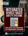 Integrated Vehicle-Based Safety Systems (Ivbss): Light Vehicle Field Operational Test Independent Evaluation - Emily Nodine, Andy Lam, Scott Stevens