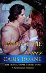 Embrace the Power: A Paranormal Romance (The Blood Rose Series Book 9) - Caris Roane