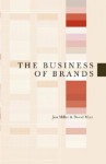 The Business of Brands - Jon Miller, David Muir