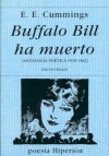 Buffalo Bill ha muerto : (antología poética 1910-1962) - E.E. Cummings