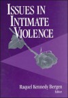 Issues in Intimate Violence - Raquel Kennedy Bergen