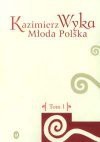 Młoda Polska. T. 1, Modernizm polski - Kazimierz Wyka