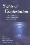 Sights of Contestation: Localism, Globalism and Cultural Production in Asia and the Pacific - Wimal Dissanayake