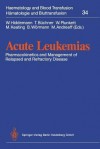 Acute Leukemias: Pharmacokinetics and Management of Relapsed and Refractory Disease - W. Hiddemann