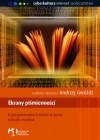 Ekrany piśmienności. O przyjemnościach tekstu w epoce nowych mediów - Andrzej Gwóźdź red.