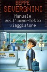 Manuale dell'imperfetto viaggiatore - Beppe Severgnini