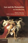 Law and the Humanities: An Introduction - Austin Sarat, Matthew Anderson, Cathrine O Frank