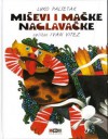 Miševi i mačke naglavačke - Luko Paljetak