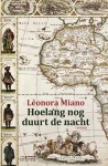 Hoelang nog duurt de nacht - Léonora Miano, Eva Wissenburg