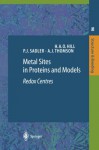 Metal Sites in Proteins and Models: Redox Centres (Springer Desktop Editions in Chemistry) - H.O.A. Hill, Peter J. Sadler, A.J. Thomson