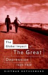 The Global Impact Of The Great Depression 1929-1939 - Dietmar Rothermund