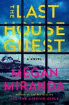 The Last House Guest - Ms. Megan Miranda