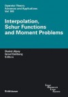 Interpolation, Schur Functions and Moment Problems - Daniel Alpay