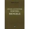 Byłem asystentem doktora Mengele : wspomnienia lekarza z Oświęcimia - Miklós Nyiszli