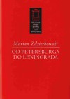 Od Petersburga do Leningrada - Marian Zdziechowski