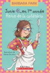 Junie B. en 1ere année: Reine de la cafétéria (Junie B. Jones, #19) - Barbara Park