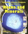 Smashing Science Projects about Earth's Rocks and Minerals (Rockin' Earth Science Experiments) - Robert Gardner