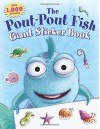 The Pout-Pout Fish Giant Sticker Book (A Pout-Pout Fish Adventure) - Deborah Diesen, Dan Hanna