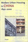 Modern Urban Housing in China: 1840-2000 - Lu Junhua, Peter G. Rowe