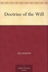 Doctrine of the Will - Asa Mahan