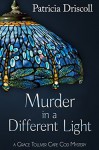 Murder in a Different Light (A Grace Tolliver Cape Cod Mystery) - Patricia Driscoll