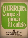 Come si gioca al calcio - Helenio Herrera, Gianni Brera