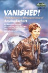 Vanished! The Mysterious Disappearance of Amelia Earhart (Step into Reading, Step 4, paper) - Monica Kulling