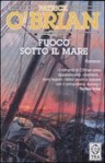 Fuoco sotto il mare (Aubrey/Maturin, #16) - Patrick O'Brian