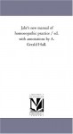 Jahr's new manual of homoeopathic practice / ed. with annotations by A. Gerald Hull. - Maria Bonn