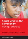 Social Work in the Community: Making a Difference - Barbra Teater, Barbra Teater