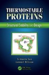 Thermostable Proteins: Structural Stability and Design - Srikanta Sen, Lennart Nilsson