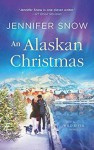 An Alaskan Christmas (Wild River #1) - Jennifer Snow