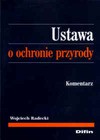 Ustawa o ochronie przyrody. Komentarz. - Wojciech Radecki