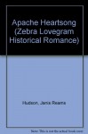 Apache Heartsong (Zebra Lovegram Historical Romance) - Janis Reams Hudson