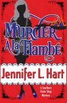 Murder A La Flambe (Southern Pasta Shop Mysteries) (Volume 2) - Jennifer L Hart