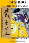 Bushido the Soul of Japan: The Soul of Japan - MR Inazo Nitobe Phd, Allen Woodman