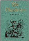 Plunderers (Fraser Contrary Opinion Library Book) - Edwin Lefèvre