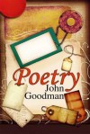 Poetry - John Goodman