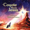 Coyote Meets Jesus: Treasures in Folktales and Scripture - Victoria Shepp