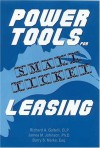 Power Tools for Small Ticket Leasing - Richard Galtelli, James Johnson, Barry S. Marks