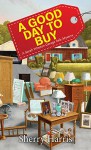 A Good Day to Buy (A Sarah W. Garage Sale Mystery) - Sherry S. Harris