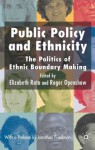 Public Policy and Ethnicity: The Politics of Ethnic Boundary Making - Roger Openshaw, Elizabeth Rata